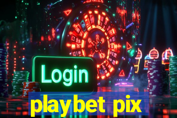 playbet pix